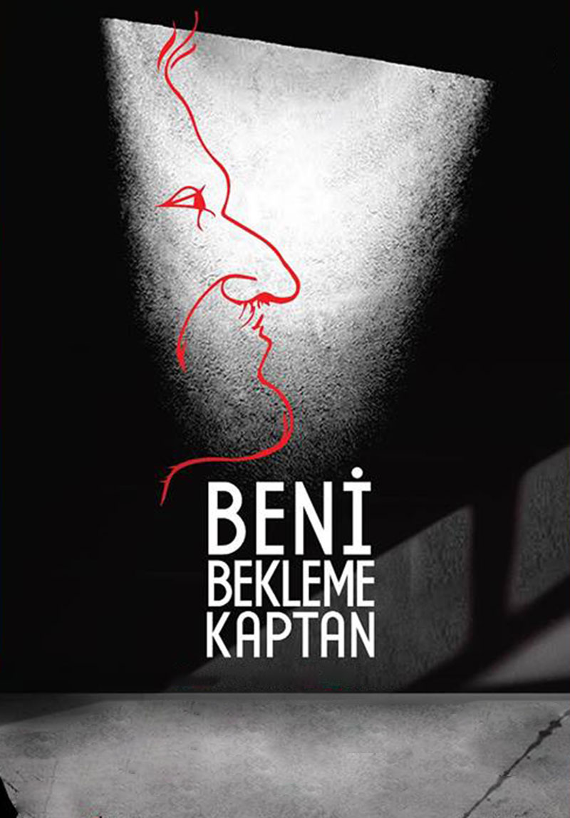 Beni Bekleme Kaptan Poster