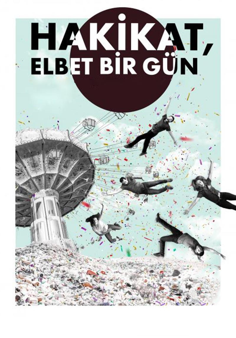 Hakikat, Elbet Bir...