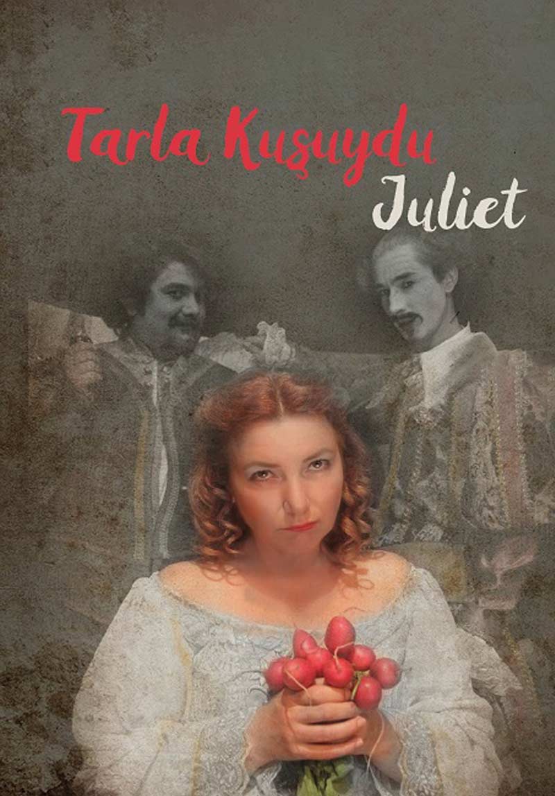 Tarla Kuşuydu Juliet